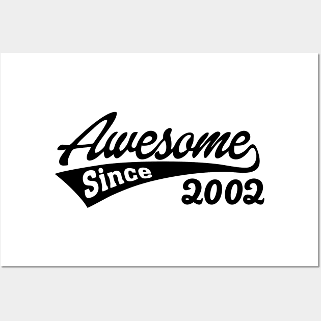 Awesome Since 2002 Wall Art by TheArtism